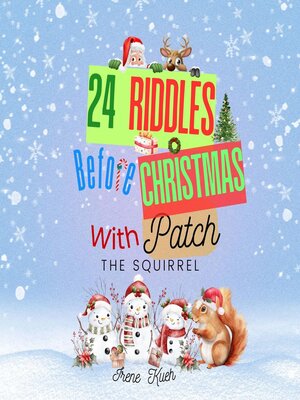 cover image of 24 Riddles Before Christmas With Patch the Squirrel